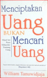 Image of Menciptakan Uang Bukan Mencari Uang