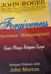 Image of Forgiveness (Kerelaan Mengampuni) Kunci Menuju Kerajaan Sorga