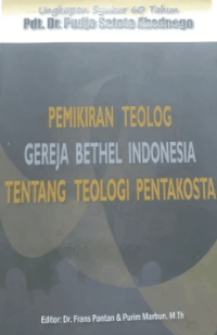 Image of Pemikiran Teologi Gereja Bethel Indonesia Tentang Teologi Pentakosta