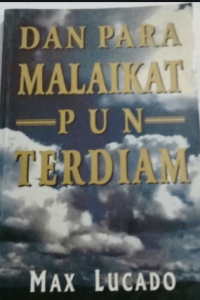 Image of Dan Para Malaikat Pun Terdiam