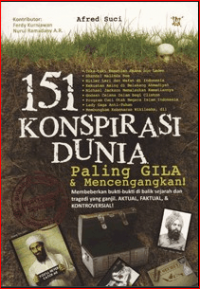 Image of 151 KONSPISPIRASI DUNIA PALING GILA
