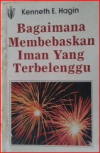 Image of Bagaimana Membebaskan Iman Yang Terbelenggu