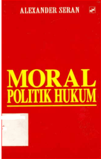 Image of Moral Politik Hukum