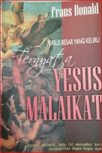 Image of Ternyata Yesus Malaikat